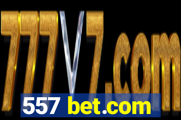 557 bet.com